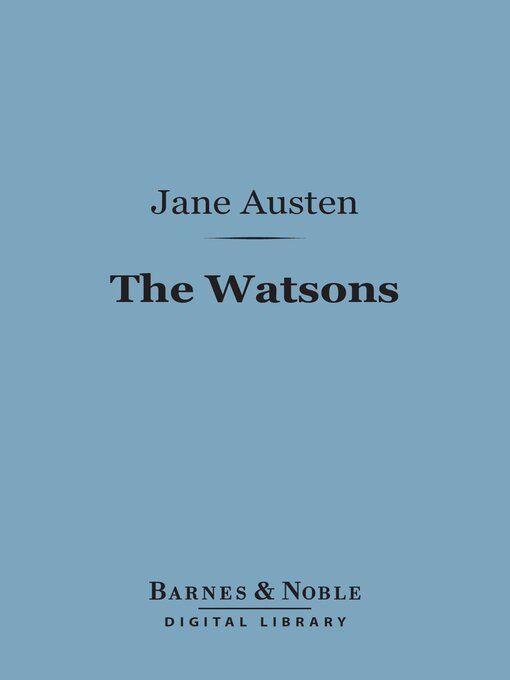 Title details for The Watsons (Barnes & Noble Digital Library) by Jane Austen - Available